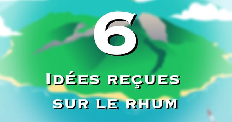 Revoyez vos connaissances sur le Rhum Arrangé pour en finir avec les idées reçues !