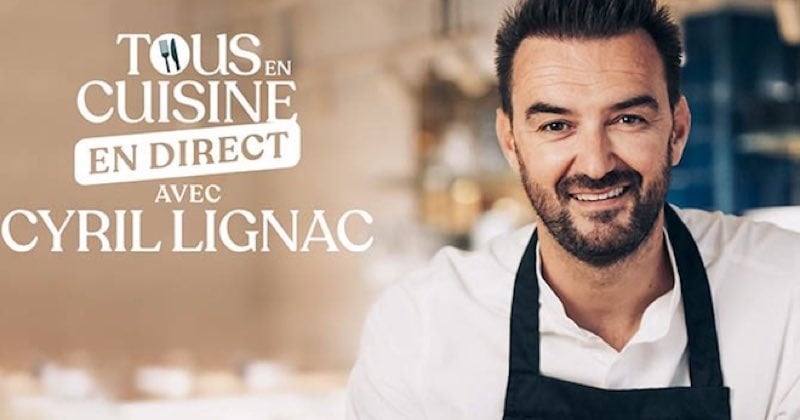 Tous en cuisine : l'émission de Cyril Lignac est prolongée