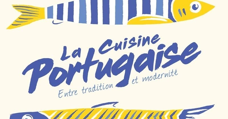 Apprenez la véritable Cuisine Portugaise comme vous ne l'avez jamais vue !